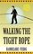 Walking the Tight Rope - Hannelore Fiebig