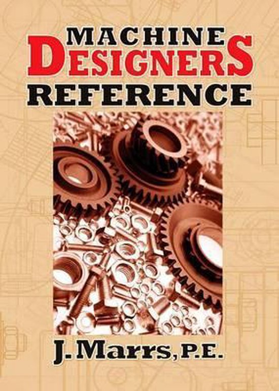 Machine Designers Reference (ebook), J. Marrs 9780831191405 Boeken