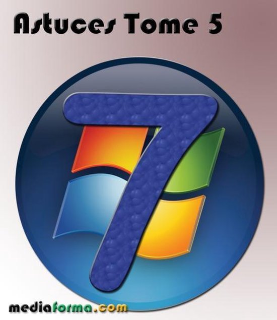 Windows 7 Astuces Tome 5 - cover