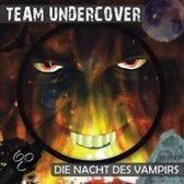 Team Undercover 04. Nacht des Vampirs