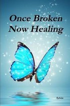 Once Broken - Now Healing
