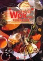 Wok, Fondue Und Feuertopf. Mit Lust Und Liebe Kochen