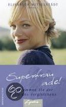 Superfrau ade!