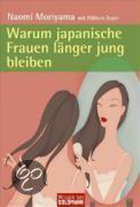 Warum japanische Frauen länger jung bleiben - cover