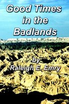 Good Times in the Badlands