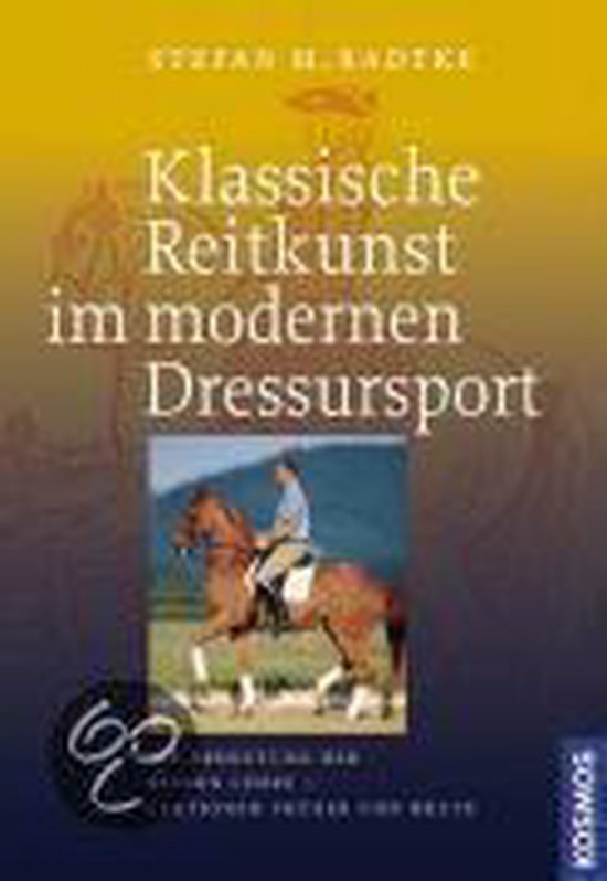 Klassische Reitkunst Im Modernen Dressursport - cover