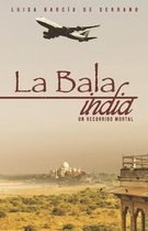 La Bala India
