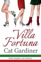 Villa Fortuna - Pride, Prejudice, & a Haircut