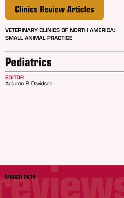 The Clinics: Veterinary Medicine Volume 44-2 - Pediatrics, A ... - cover