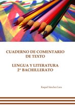 Cuaderno de comentario de texto&period; Lengua y literatura 2&ordm; bachillerato