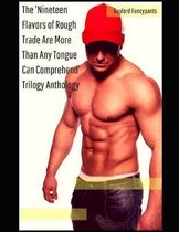 The 'nineteen Flavors of Rough Trade Are More Than Any Tongue Can Comprehend' Trilogy Anthology