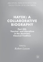 Archival Insights into the Evolution of Economics 13 - Hayek: A Collaborative Biography