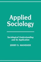 Applied Sociology: Sociological Understanding and Its Application
