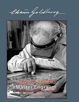 Chaim Goldberg: Master Engraver