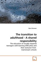 The transition to adulthood - A shared responsibility