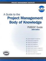 A Guide to the Project Management Body of Knowledge 2000