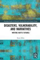 Routledge Studies in Hazards, Disaster Risk and Climate Change - Disasters, Vulnerability, and Narratives
