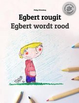 Egbert rougit/Egbert wordt rood