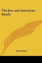 The Jew And American Ideals