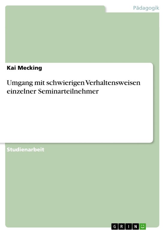 Umgang mit schwierigen Verhaltensweisen einzelner Seminartei ... - cover