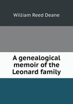 A genealogical memoir of the Leonard family