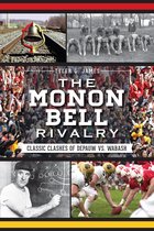 Sports - The Monon Bell Rivalry: Classic Clashes of DePauw vs. Wabash