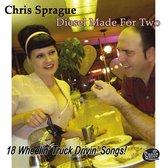 Chris Sprague & His 18 Wheelers - Diesel Made For Two (CD)