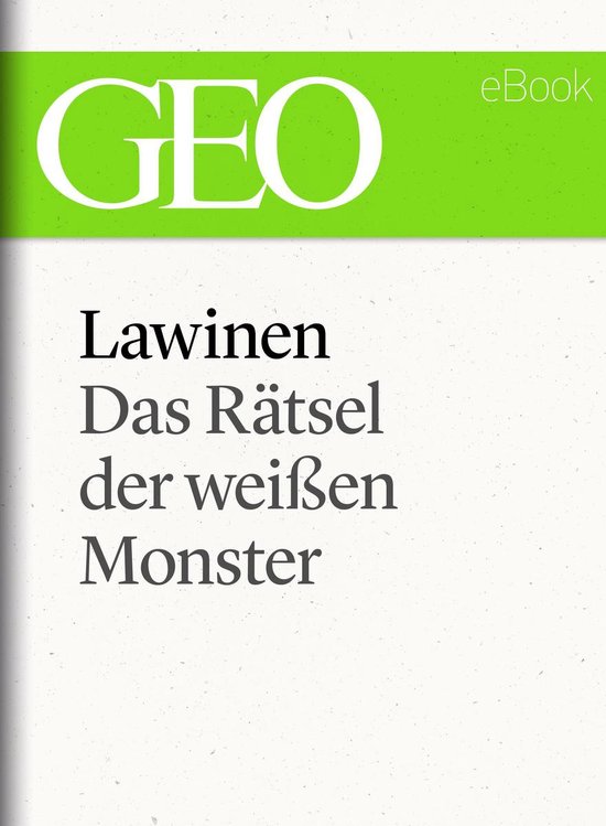 GEO eBook Single - Lawinen: Das Rätsel der weißen Monster  ... - cover
