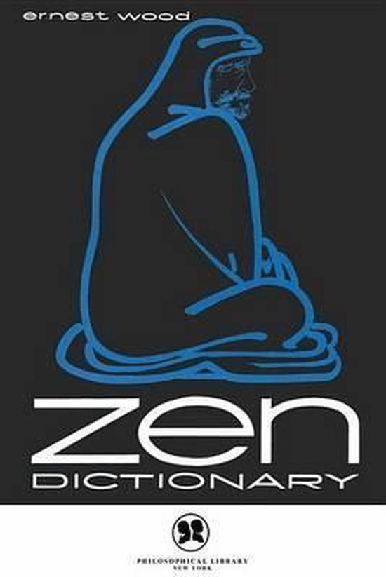 Zen Dictionary (ebook), Ernest Wood 9780806537535 Boeken bol