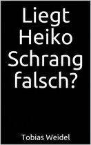 Liegt Heiko Schrang falsch?