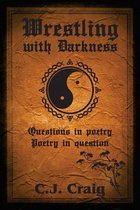 Wrestling with Darkness