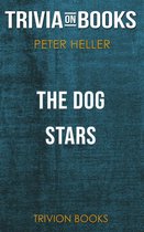 The Dog Stars by Peter Heller (Trivia-On-Books)