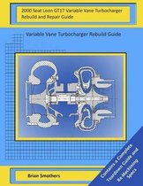 2000 Seat Leon Gt17 Variable Vane Turbocharger Rebuild and Repair Guide