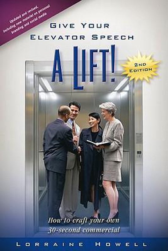 Give Your Elevator Speech a Lift!, Lorraine Howell 9781887542395