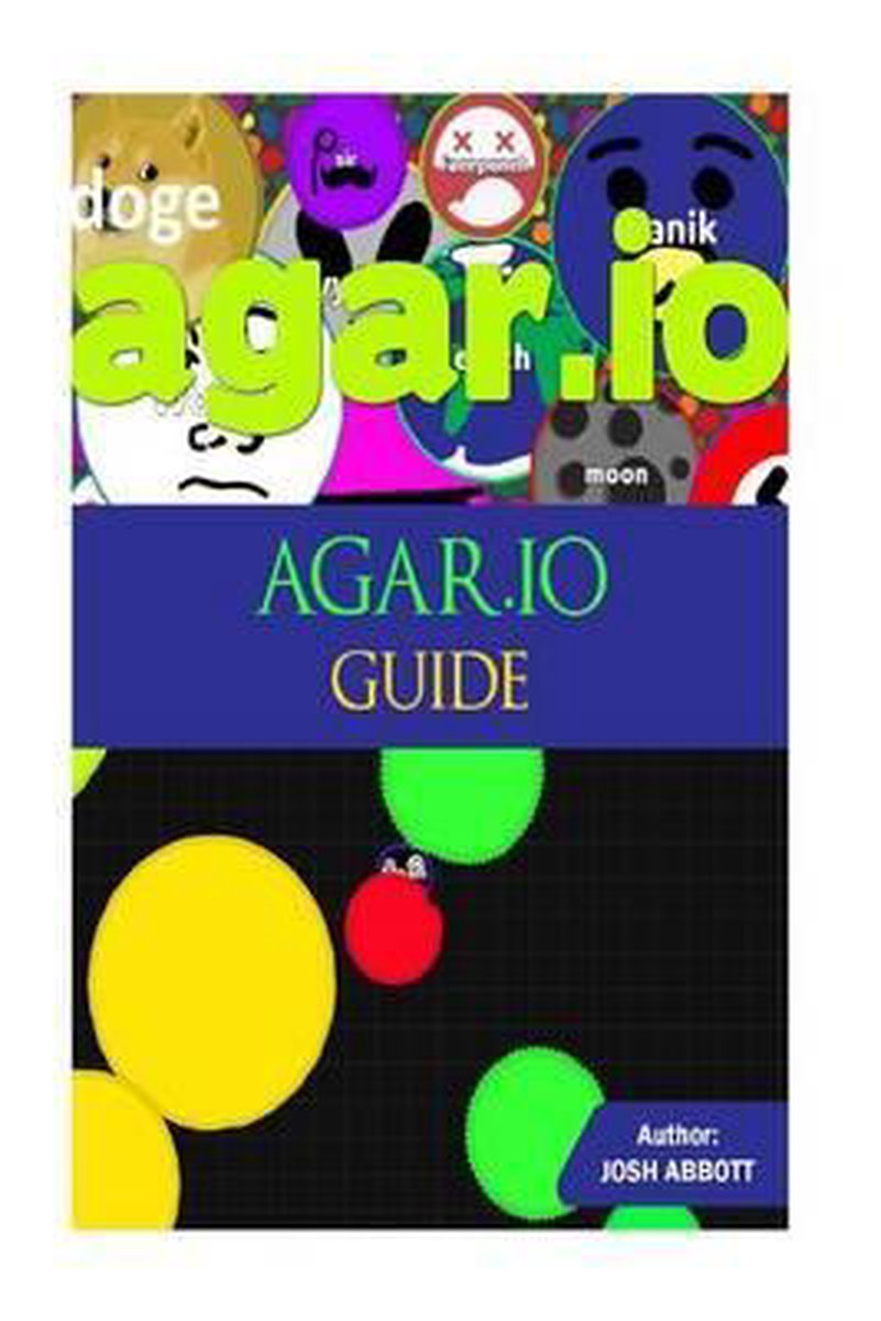 Agario Game Guide by Josh Abbott