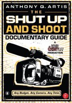 Shut Up And Shoot Documentary Guide
