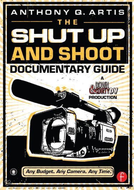 Shut Up And Shoot Documentary Guide - cover