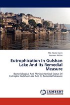 Eutrophication In Gulshan Lake And Its Remedial Measure