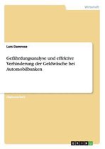 Geldwasche Bei Automobilbanken. Gefahrdungsanalyse Und Effektive Verhinderung