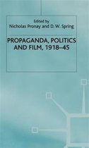 Propaganda Politics and Film 1918 45