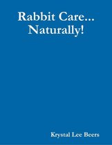 Rabbit Care... Naturally!