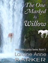 Mark Willoughby 4 - The One Marked By Willow (Book 3)