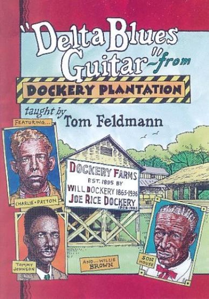 Tom Feldmann - Delta Blues Guitar From Dockery Pla (DVD)