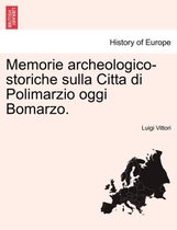 Memorie archeologico-storiche sulla Citta di Polimarzio oggi Bomarzo.
