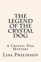 The Legend of the Crystal Dog