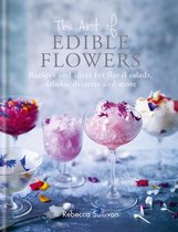 Art of series - The Art of Edible Flowers