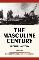 The Masculine Century, Part 2: From Darwinism to Feminism