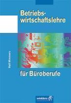 Betriebswirtschaftslehre für Büroberufe. Schülerbuch