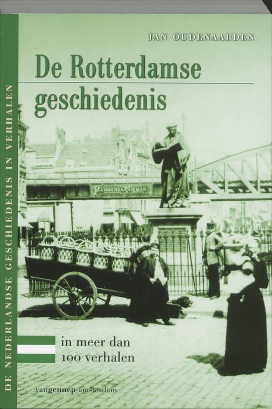 Cover van het boek 'De Rotterdamse geschiedenis in meer dan 100 verhalen' van Jan Oudenaarden