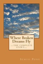 Where Broken Dreams Fly